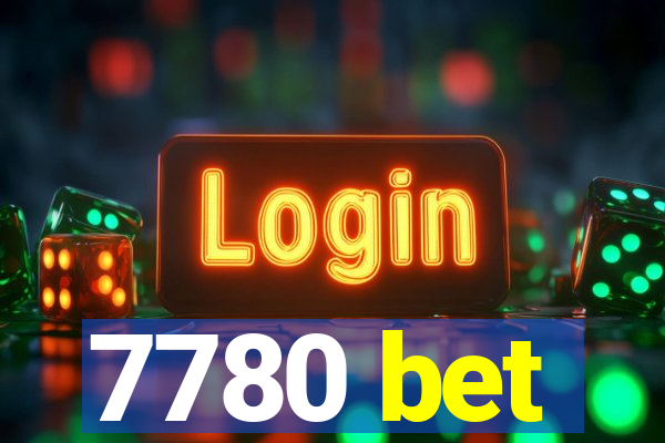 7780 bet